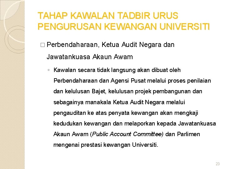 TAHAP KAWALAN TADBIR URUS PENGURUSAN KEWANGAN UNIVERSITI � Perbendaharaan, Ketua Audit Negara dan Jawatankuasa