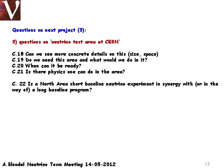 Questions on next project (3): 3) questions on ‘neutrino test area at CERN’ C.