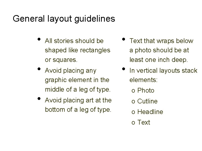 General layout guidelines • • • All stories should be shaped like rectangles or