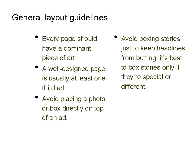 General layout guidelines • • • Every page should have a dominant piece of