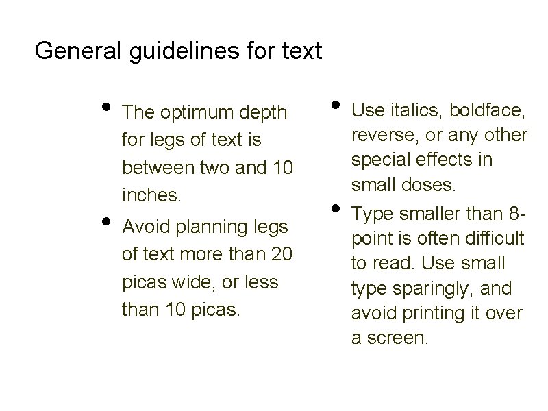 General guidelines for text • • The optimum depth for legs of text is