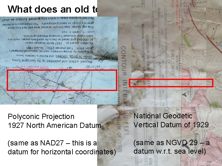 What does an old toposheet say? Polyconic Projection 1927 North American Datum National Geodetic