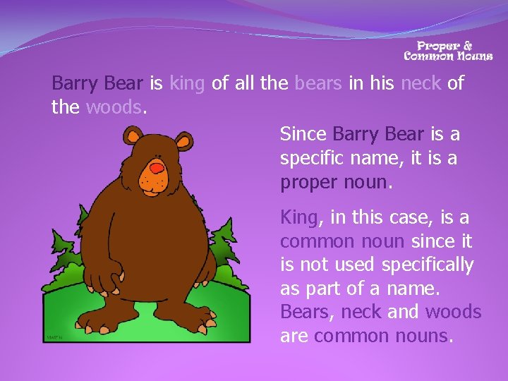 Barry Bear is king of all the bears in his neck of the woods.