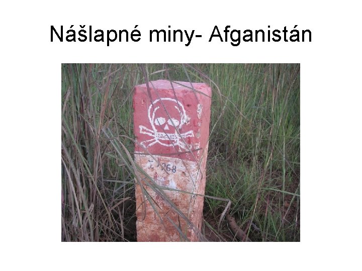 Nášlapné miny- Afganistán 