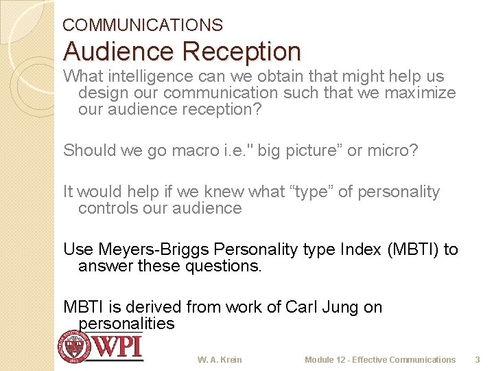 COMMUNICATIONS Audience Reception What intelligence can we obtain that might help us design our