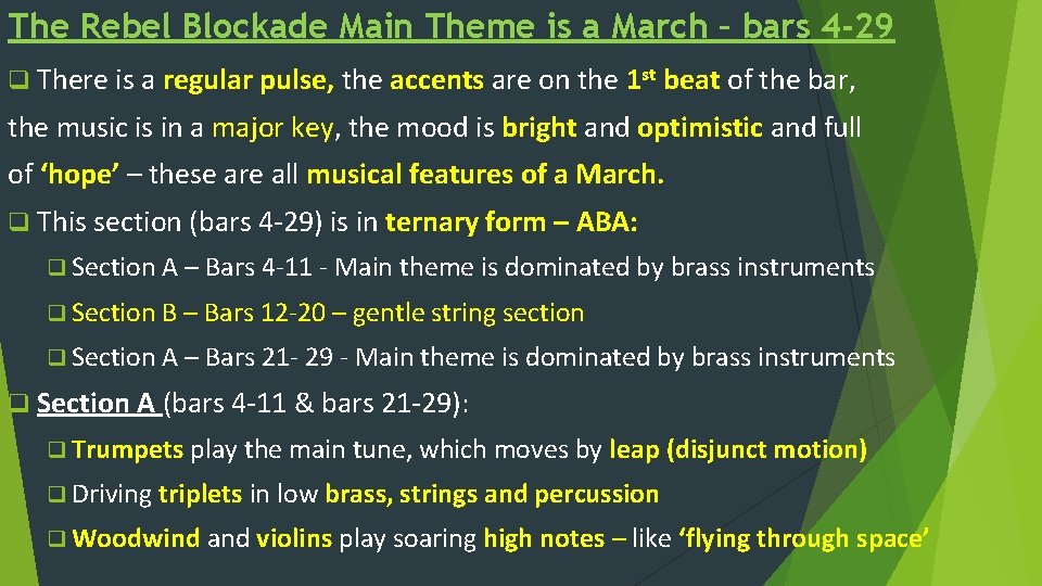 The Rebel Blockade Main Theme is a March – bars 4 -29 q There