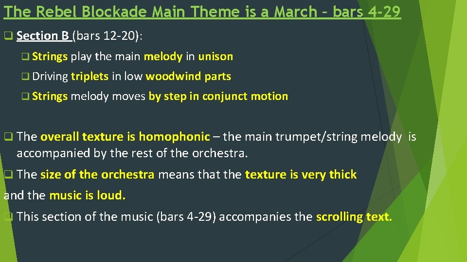 The Rebel Blockade Main Theme is a March – bars 4 -29 q Section