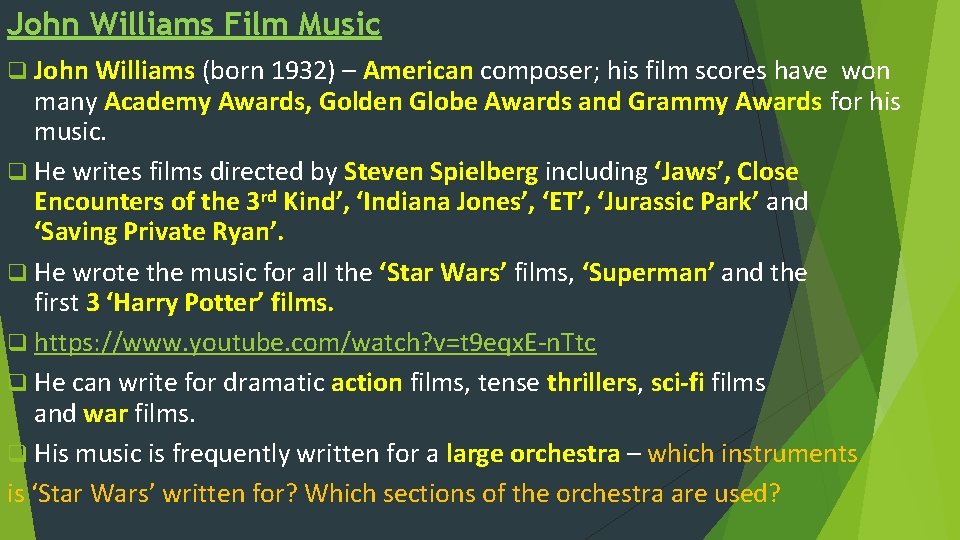 John Williams Film Music q John Williams (born 1932) – American composer; his film