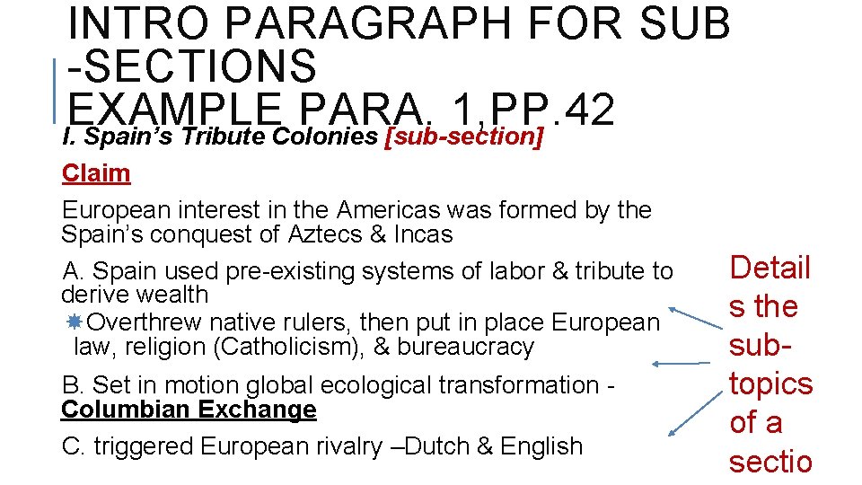 INTRO PARAGRAPH FOR SUB -SECTIONS EXAMPLE PARA. 1, PP. 42 I. Spain’s Tribute Colonies
