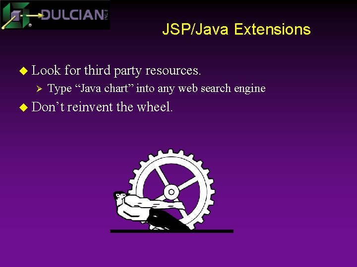 JSP/Java Extensions u Look Ø for third party resources. Type “Java chart” into any