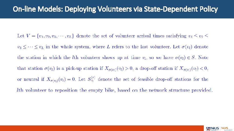 On-line Models: Deploying Volunteers via State-Dependent Policy 