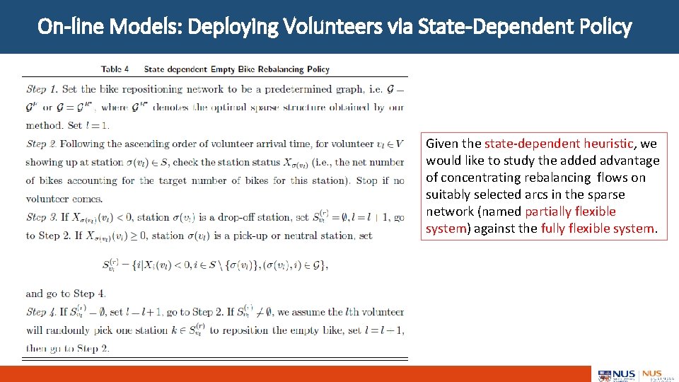 On-line Models: Deploying Volunteers via State-Dependent Policy Given the state-dependent heuristic, we would like
