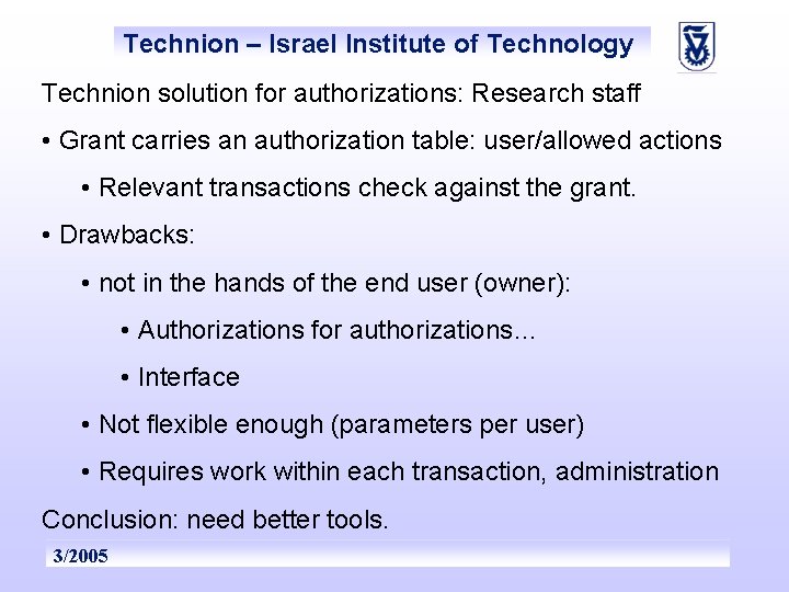 Technion – Israel Institute of Technology Technion solution for authorizations: Research staff • Grant