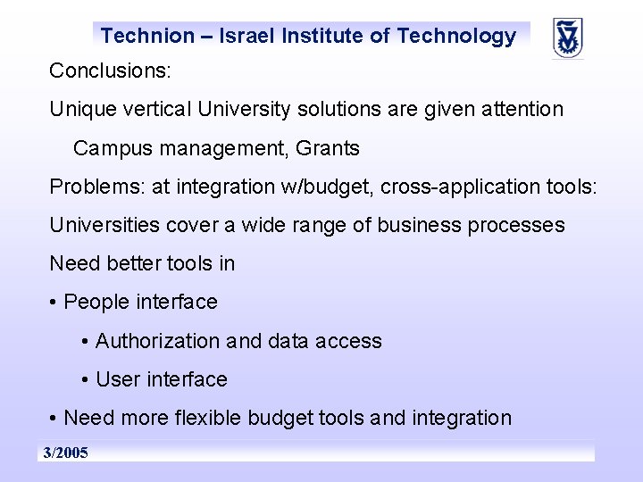 Technion – Israel Institute of Technology Conclusions: Unique vertical University solutions are given attention