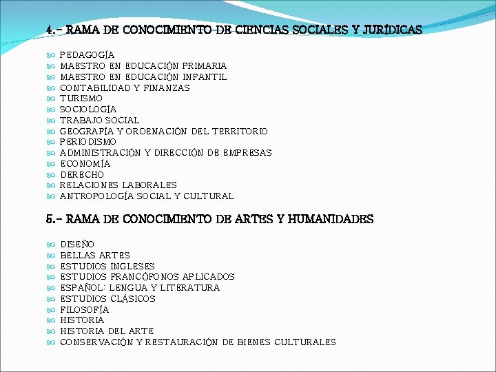 4. - RAMA DE CONOCIMIENTO DE CIENCIAS SOCIALES Y JURÍDICAS PEDAGOGÍA MAESTRO EN EDUCACIÓN