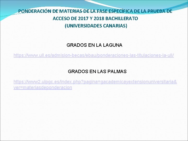 PONDERACIÓN DE MATERIAS DE LA FASE ESPECÍFICA DE LA PRUEBA DE ACCESO DE 2017