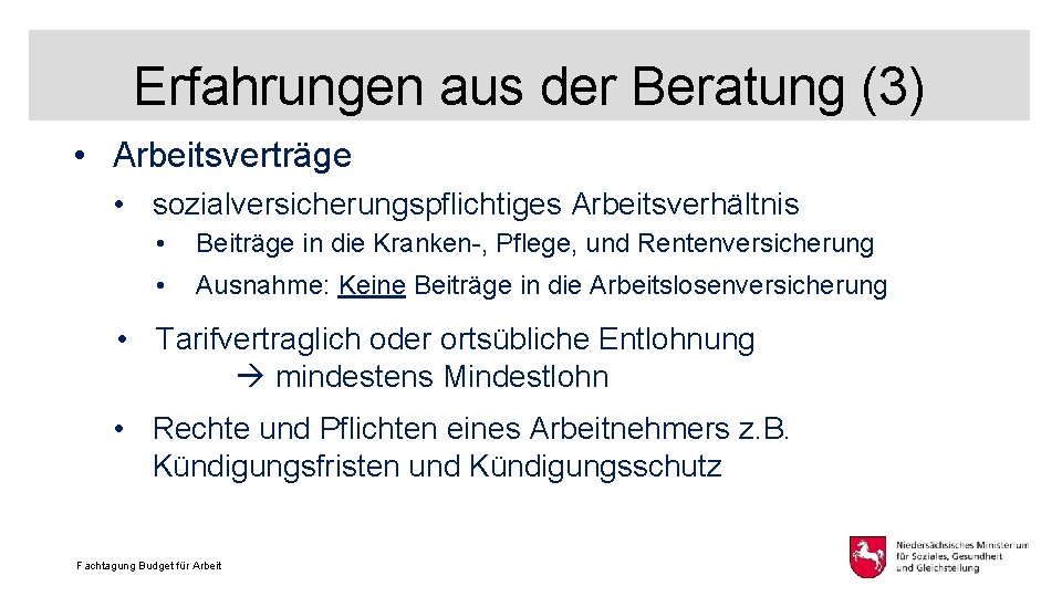 Erfahrungen aus der Beratung (3) • Arbeitsverträge • sozialversicherungspflichtiges Arbeitsverhältnis • Beiträge in die