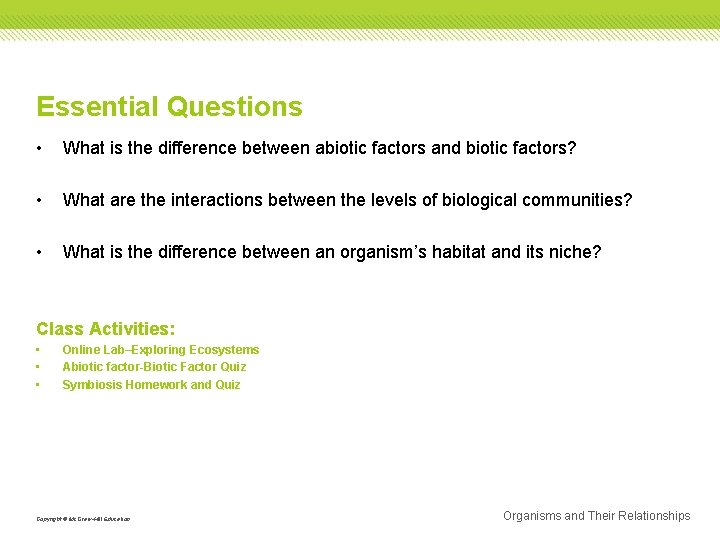 Essential Questions • What is the difference between abiotic factors and biotic factors? •