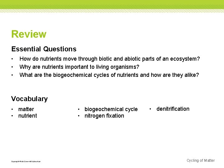 Review Essential Questions • • • How do nutrients move through biotic and abiotic