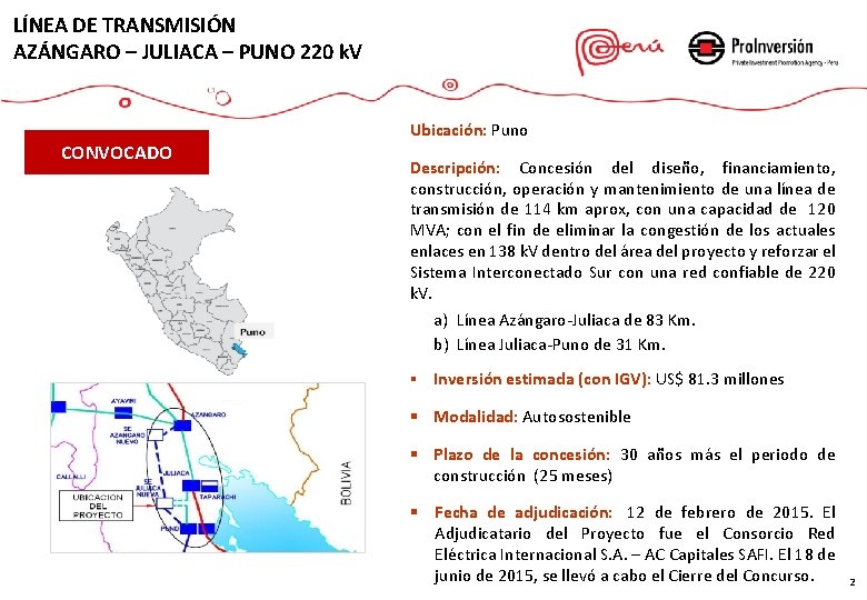 LÍNEA DE TRANSMISIÓN AZÁNGARO – JULIACA – PUNO 220 k. V CONVOCADO Ubicación: Puno