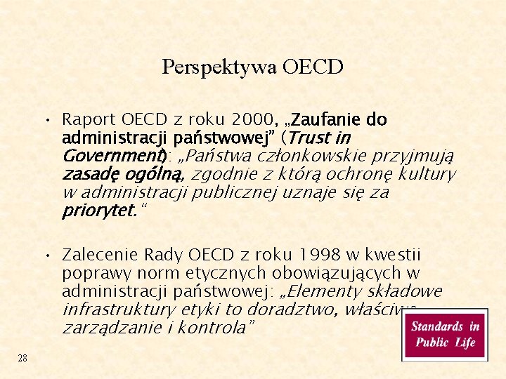 Perspektywa OECD • Raport OECD z roku 2000, „Zaufanie do administracji państwowej” (Trust in