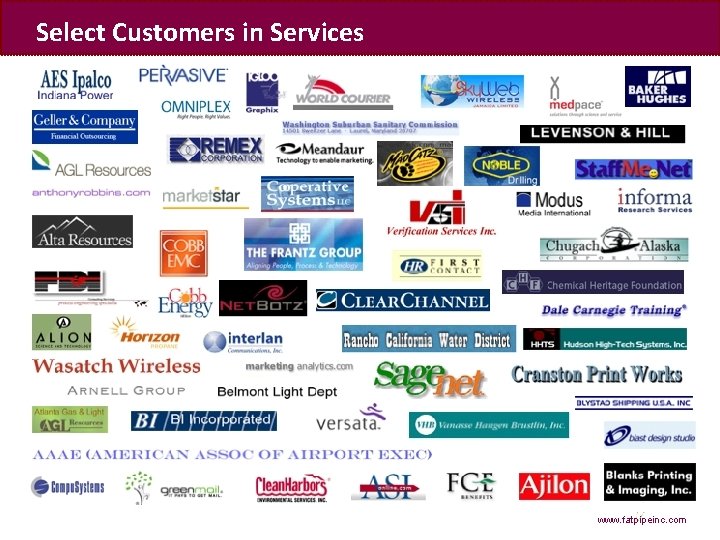 Select Customers in Services www. fatpipeinc. com 