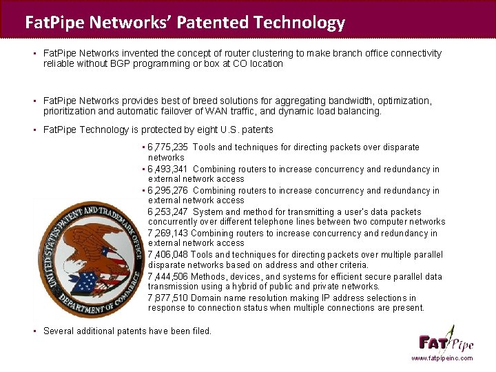 Fat. Pipe Networks’ Patented Technology • Fat. Pipe Networks invented the concept of router