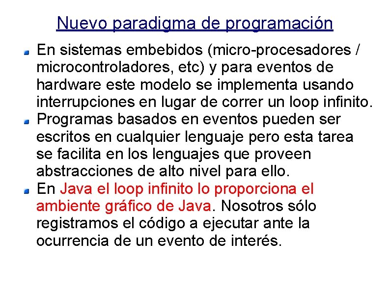 Nuevo paradigma de programación En sistemas embebidos (micro-procesadores / microcontroladores, etc) y para eventos