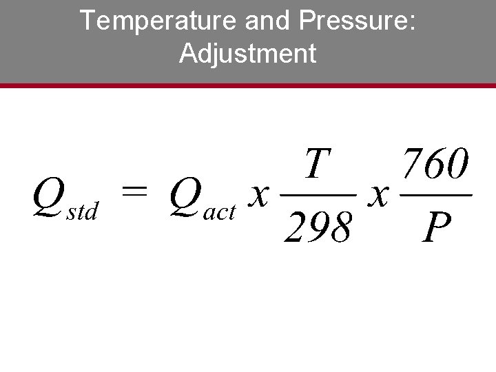 Temperature and Pressure: Adjustment 