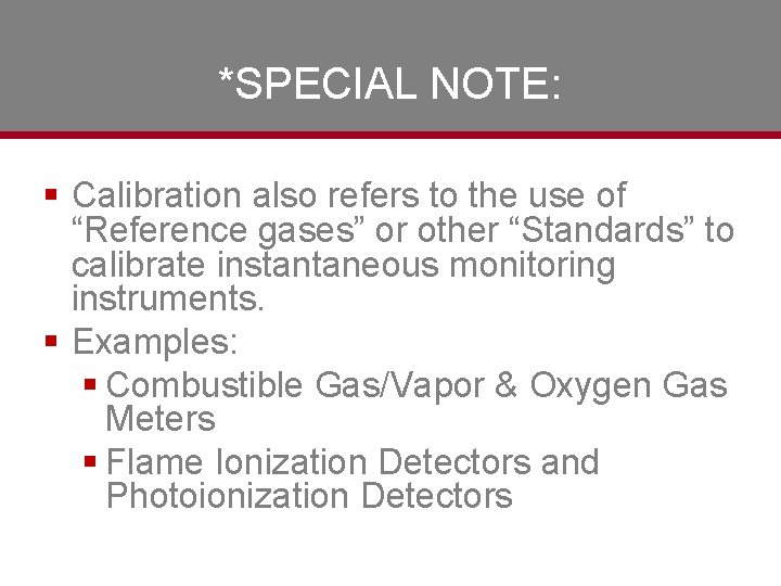 *SPECIAL NOTE: § Calibration also refers to the use of “Reference gases” or other