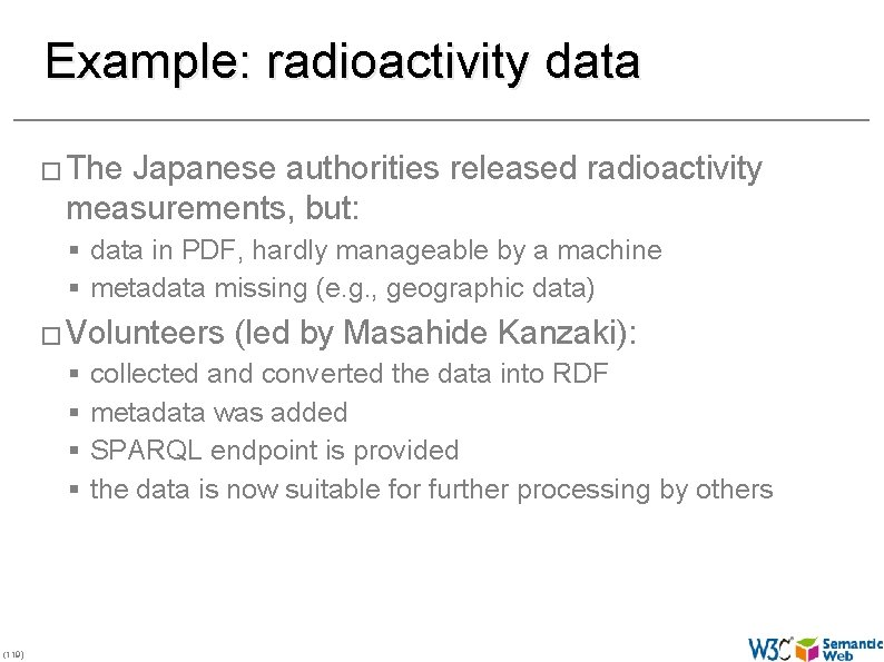 Example: radioactivity data � The Japanese authorities released radioactivity measurements, but: § data in