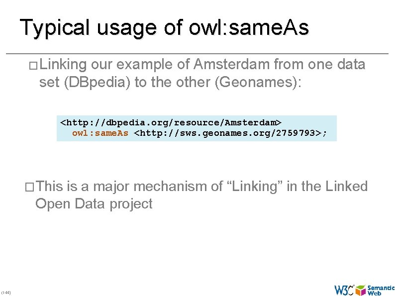 Typical usage of owl: same. As � Linking our example of Amsterdam from one