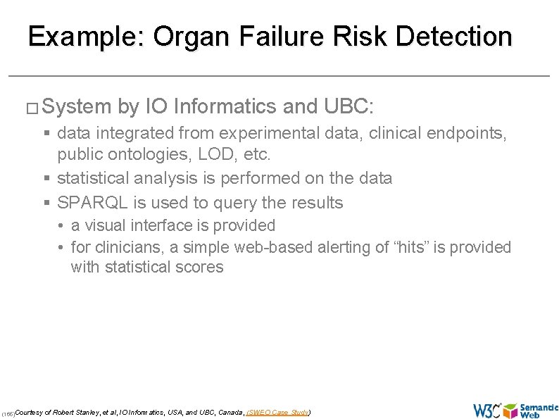 Example: Organ Failure Risk Detection � System by IO Informatics and UBC: § data