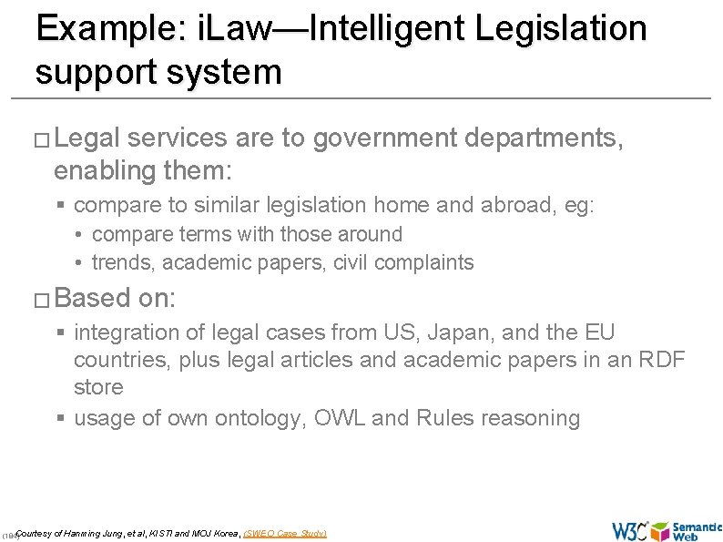 Example: i. Law—Intelligent Legislation support system � Legal services are to government departments, enabling