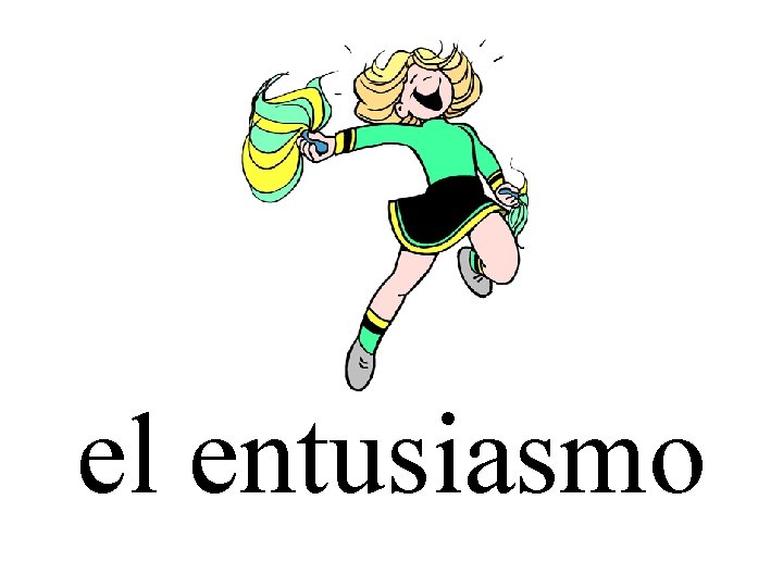 el entusiasmo 