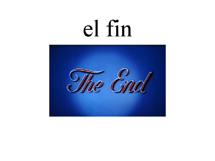 el fin 