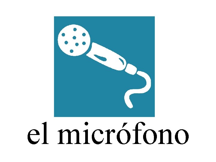 el micrófono 