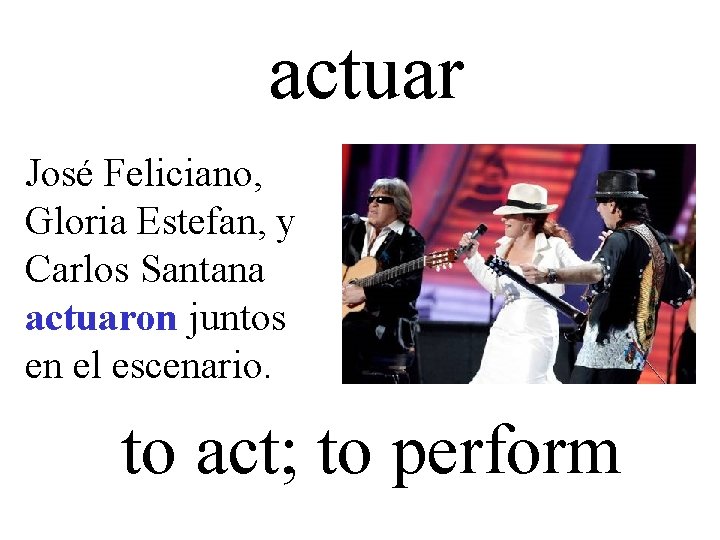 actuar José Feliciano, Gloria Estefan, y Carlos Santana actuaron juntos en el escenario. to