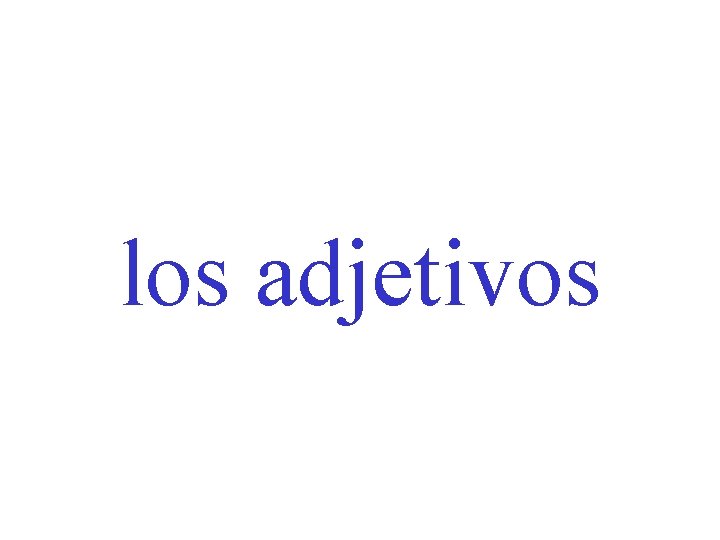 los adjetivos 