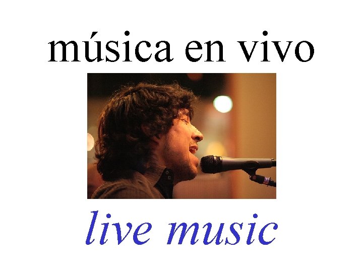 música en vivo live music 