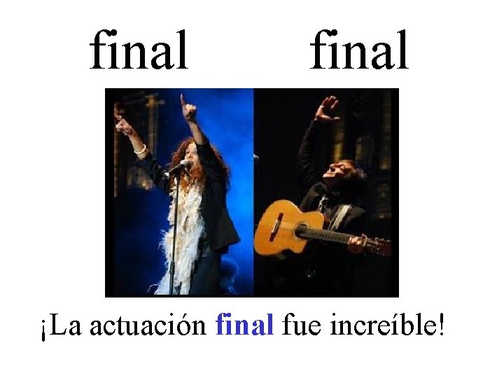 final ¡La actuación final fue increíble! 