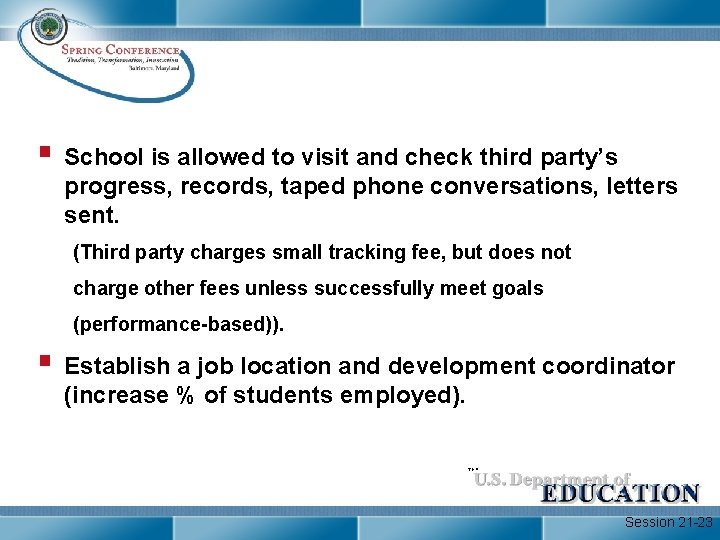 § School is allowed to visit and check third party’s progress, records, taped phone