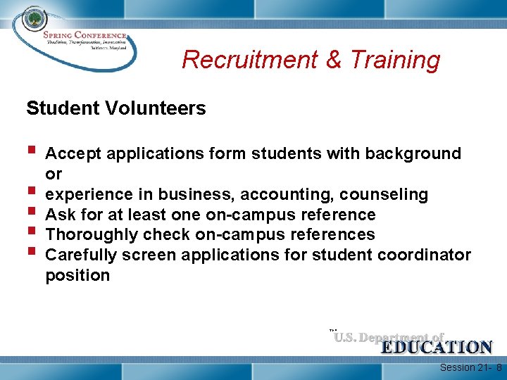 Recruitment & Training Student Volunteers § Accept applications form students with background § §