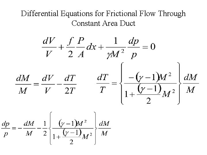 Differential Equations for Frictional Flow Through Constant Area Duct 