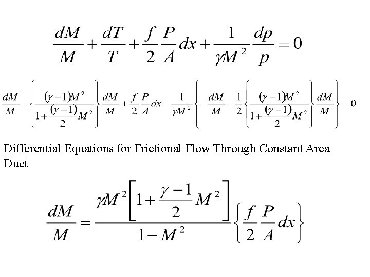 Differential Equations for Frictional Flow Through Constant Area Duct 