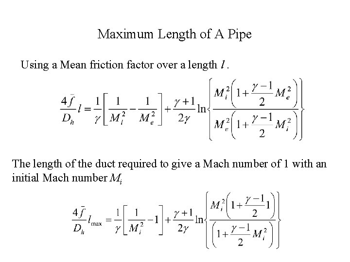 Maximum Length of A Pipe Using a Mean friction factor over a length l.