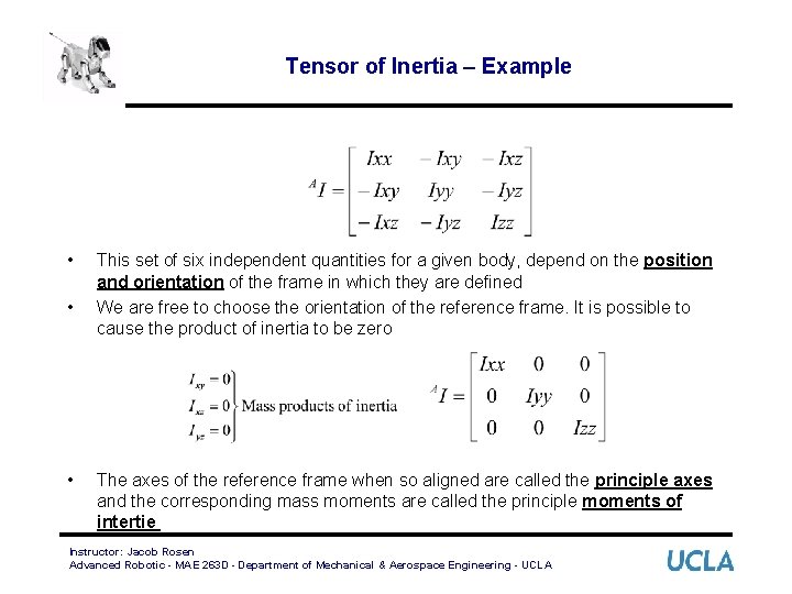 Tensor of Inertia – Example • • • This set of six independent quantities