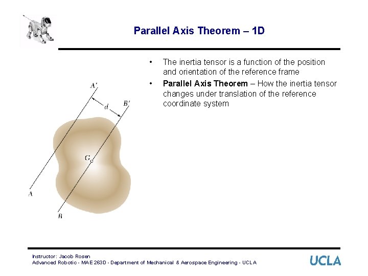 Parallel Axis Theorem – 1 D • • The inertia tensor is a function