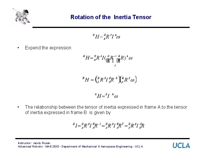 Rotation of the Inertia Tensor • Expend the expression • The relationship between the