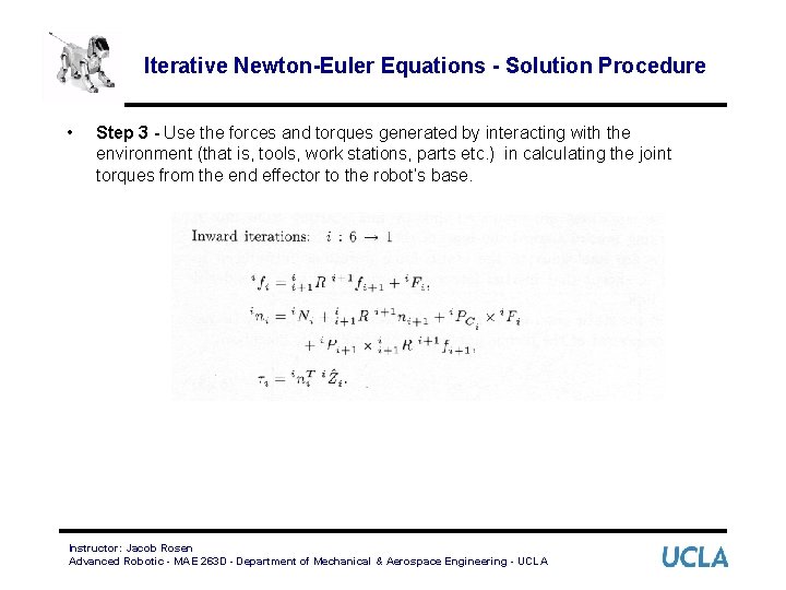 Iterative Newton-Euler Equations - Solution Procedure • Step 3 - Use the forces and